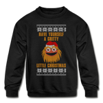 Have Yourself A Gritty Little Christmas - Kids' Crewneck Sweatshirt - black