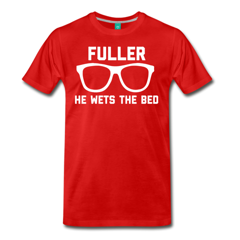 Fuller He Wets the Bed - Men's Premium T-Shirt - red