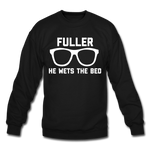 Fuller He Wets the Bed - Crewneck Sweatshirt - black