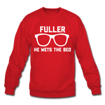 Fuller He Wets the Bed - Crewneck Sweatshirt - red