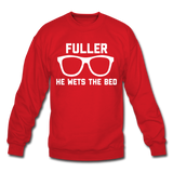 Fuller He Wets the Bed - Crewneck Sweatshirt - red