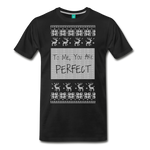 To Me You Are Perfect - Men's Premium T-Shirt - black
