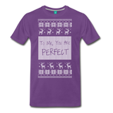 To Me You Are Perfect - Men's Premium T-Shirt - purple