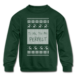 To Me You Are Perfect - Kids' Crewneck Sweatshirt - forest green