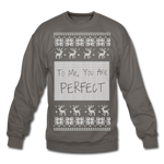 To Me You Are Perfect - Crewneck Sweatshirt - asphalt gray