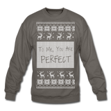 To Me You Are Perfect - Crewneck Sweatshirt - asphalt gray