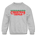 Christmas Things - Kids' Crewneck Sweatshirt - heather gray