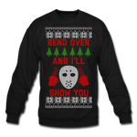 Bend Over and I'll Show You - Crewneck Sweatshirt - black