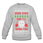 Bend Over and I'll Show You - Crewneck Sweatshirt - heather gray