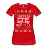 Shitter Was Full - Women’s Premium T-Shirt - red