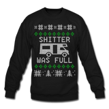 Shitter Was Full - Crewneck Sweatshirt - black