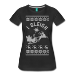 I Sleigh - Women’s Premium T-Shirt - black