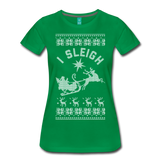I Sleigh - Women’s Premium T-Shirt - kelly green