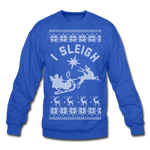 I Sleigh - Crewneck Sweatshirt - royal blue