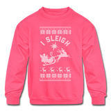 I Sleigh - Kids' Crewneck Sweatshirt - neon pink