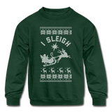 I Sleigh - Kids' Crewneck Sweatshirt - forest green
