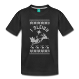 I Sleigh - Toddler Premium T-Shirt - black