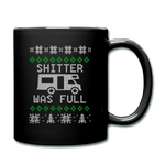 Shitter Was Full - Full Color Mug - black