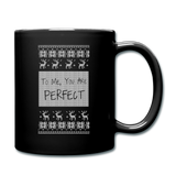 To Me You Are Perfect - Full Color Mug - black