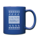 To Me You Are Perfect - Full Color Mug - royal blue
