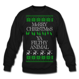 Merry Christmas Ya Filthy Animal - Crewneck Sweatshirt - black