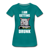 I Am Getting Drunk - Women’s Premium T-Shirt - teal