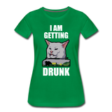 I Am Getting Drunk - Women’s Premium T-Shirt - kelly green