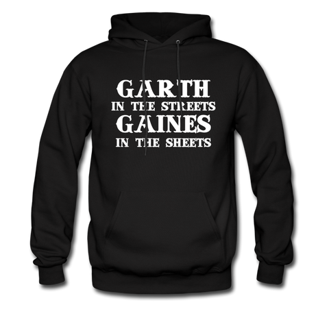 Garth in the Streets, Gaines in the Sheets - Men's Hoodie - black