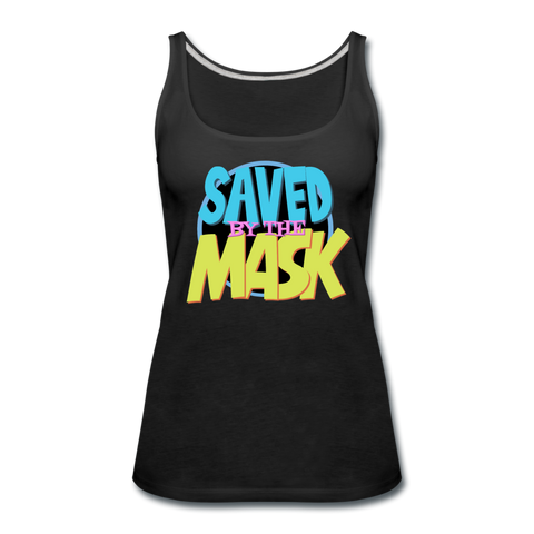 Saved by the Mask - Women’s Premium Tank Top - black