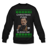 Christmas Puns Sleigh Me - Crewneck Sweatshirt - black