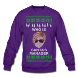 Who Is Santa's Manager - Crewneck Sweatshirt - purple