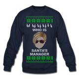 Who Is Santa's Manager - Crewneck Sweatshirt - navy