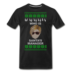Who Is Santa's Manager - Men's Premium T-Shirt - black