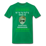 Who Is Santa's Manager - Men's Premium T-Shirt - kelly green