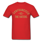 San Francisco vs. the Haters - Unisex Classic T-Shirt - red