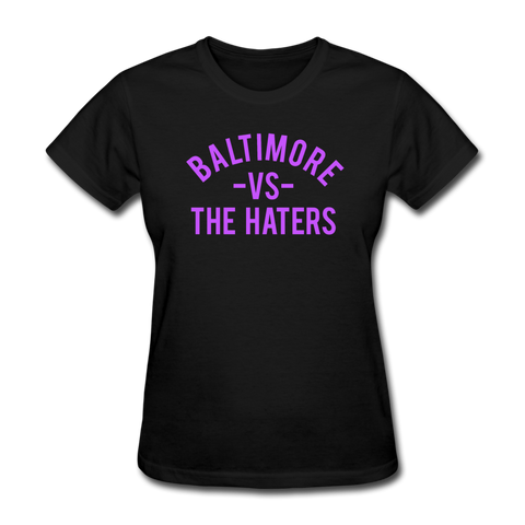 Baltimore vs. the Haters - Women's T-Shirt - black