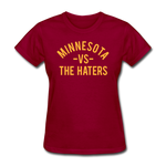 Minnesota vs. the Haters - Women's T-Shirt - dark red