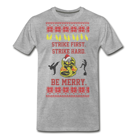 Strike First. Strike Hard. Be Merry - Men's Premium T-Shirt - heather gray