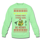 Strike First. Strike Hard. Be Merry - Crewneck Sweatshirt - lime