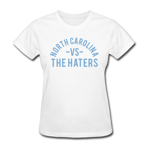 North Carolina vs. the Haters - Women's T-Shirt - white