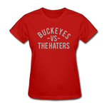 Buckeyes vs. the Haters - Women's T-Shirt - red