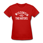 Wisconsin vs. the Haters - Women's T-Shirt - red