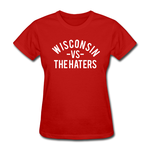 Wisconsin vs. the Haters - Women's T-Shirt - red