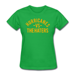 Hurricanes vs. the Haters - Women's T-Shirt - bright green