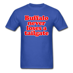 Buffalo Never Loses A Tailgate - Unisex Classic T-Shirt - royal blue