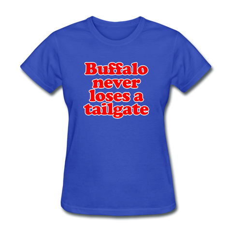 Buffalo Never Loses A Tailgate - Women's T-Shirt - royal blue