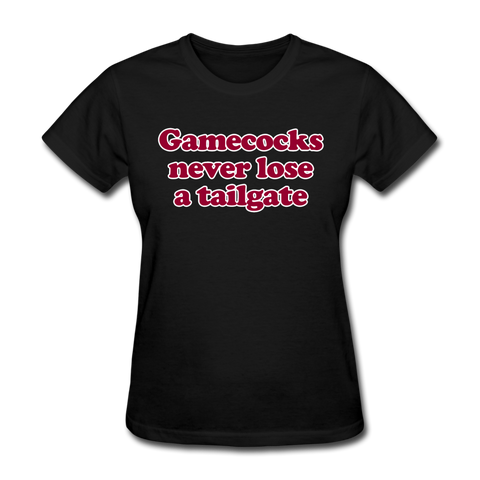 Gamecocks Never Lose A Tailgate - Women's T-Shirt - black