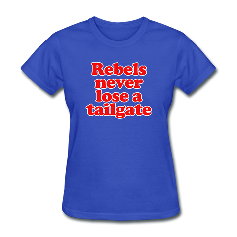 Rebels Never Lose A Tailgate - Women's T-Shirt - royal blue