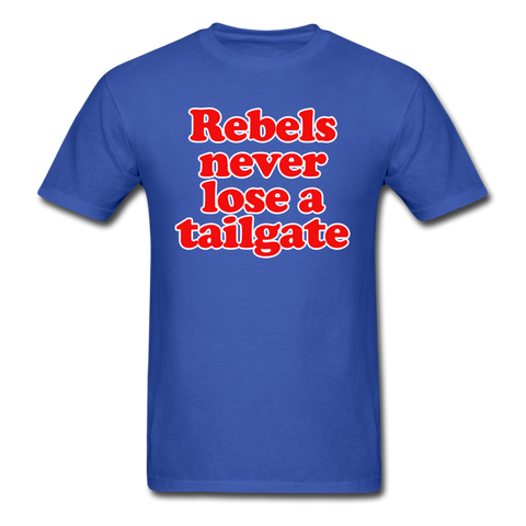 Rebels Never Lose A Tailgate - Unisex Classic T-Shirt - royal blue