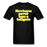 Hawkeyes Never Lose A Tailgate - Unisex Classic T-Shirt - black